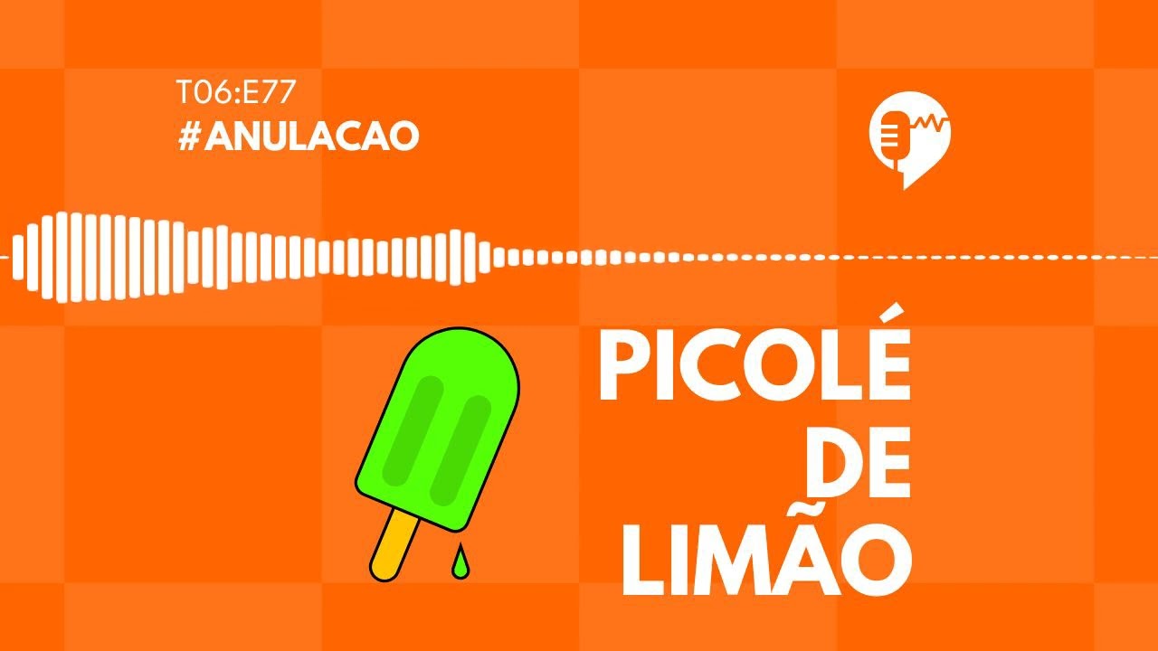 ANULAÇÃO - PICOLÉ DE LIMÃO