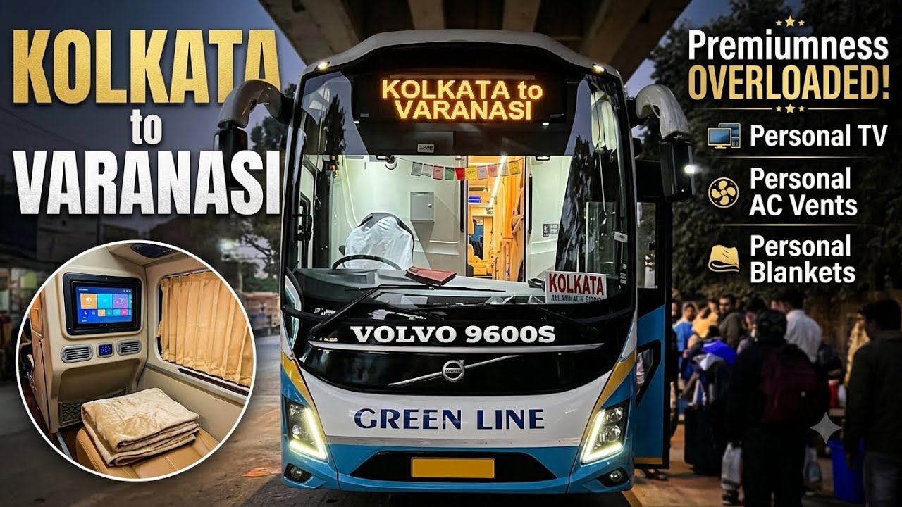 Kolkata to Varanasi in greenline Volvo bus 9600 S full sleeper , bus blog