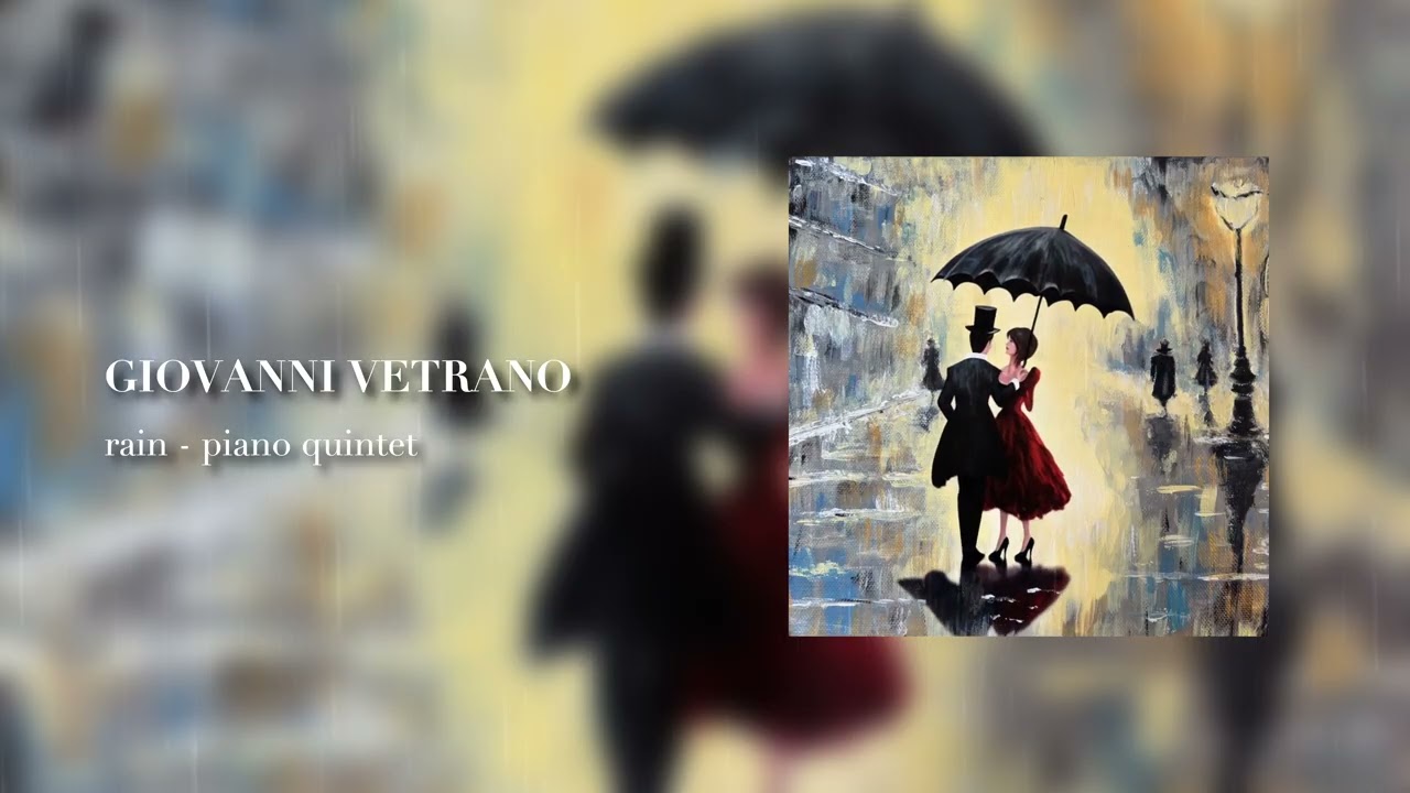 rain - piano quintet - Giovanni Vetrano