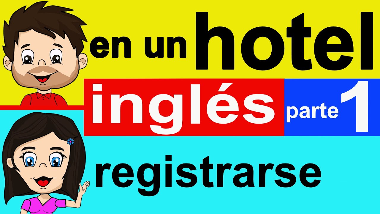 APRENDE INGLÉS - Inglés en un HOTEL - Inglés para recepcionistas - curso de inglés - PARTE 1