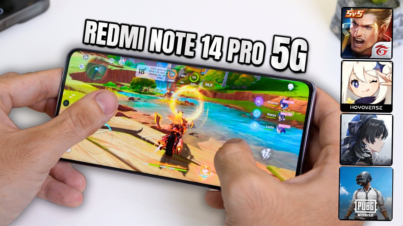 Test game nặng trên Redmi Note 14 Pro 5G : Dimensity 7300 Ultra hiệu năng mạnh không?