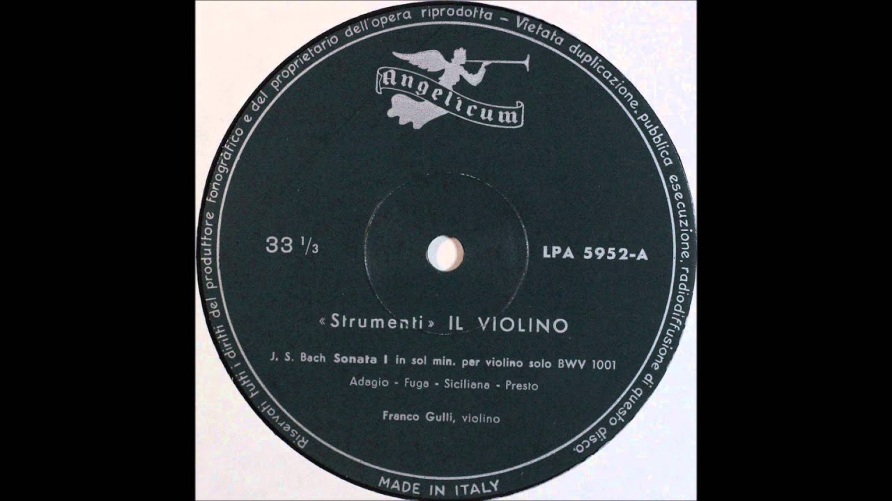 bach, BWV1001, Franco Gulli, Violin