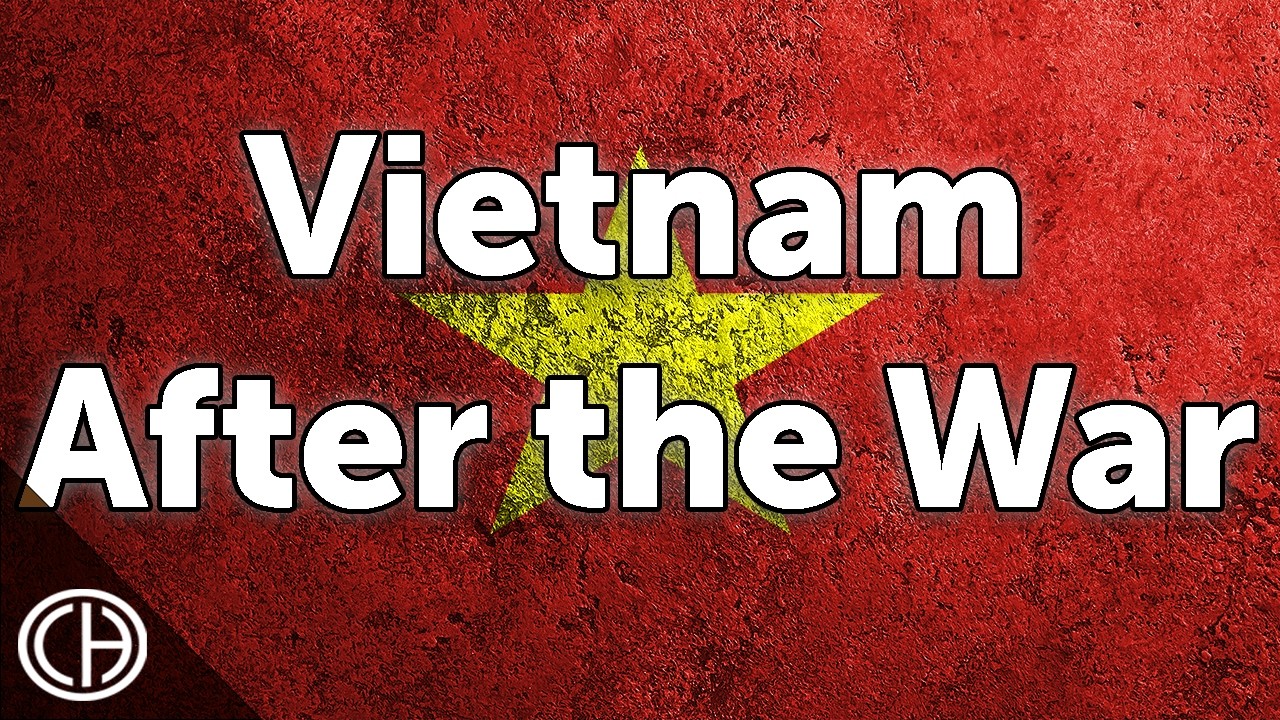 What Happened in Vietnam After the War?