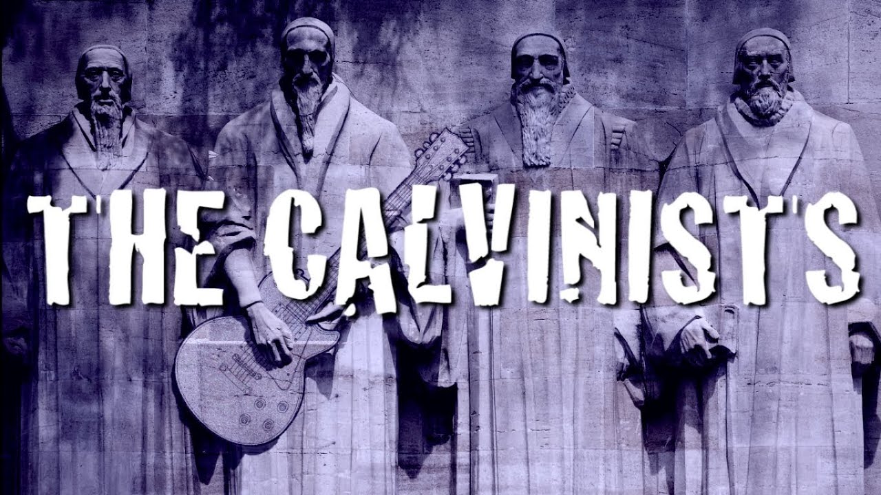 The Calvinists - 