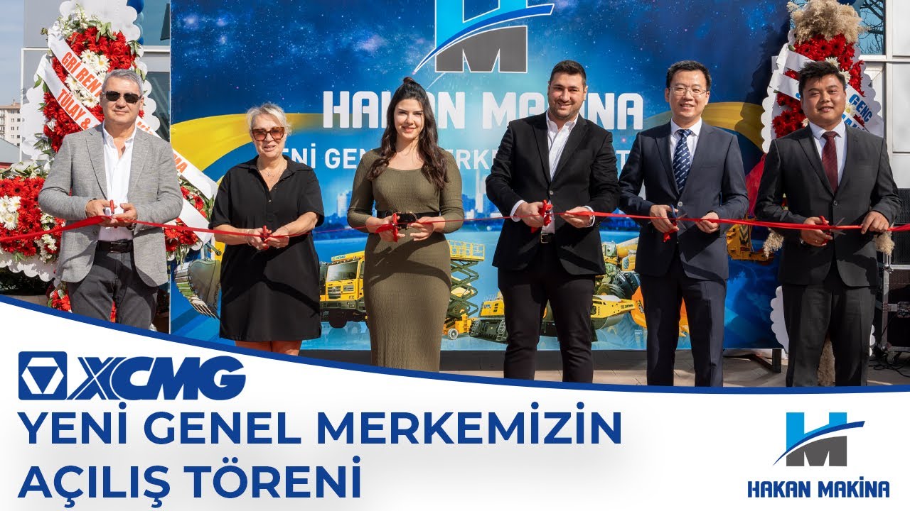 Hakan Makina XCMG T&uuml;rkiye Yeni Genel Merkezi A&ccedil;ılış T&ouml;reni