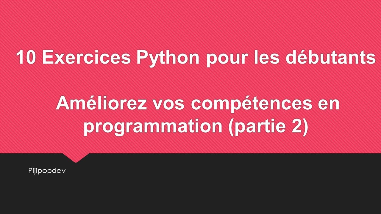 10 Exercices Python pour les débutants – Améliorez vos compétences en programmation partie 2