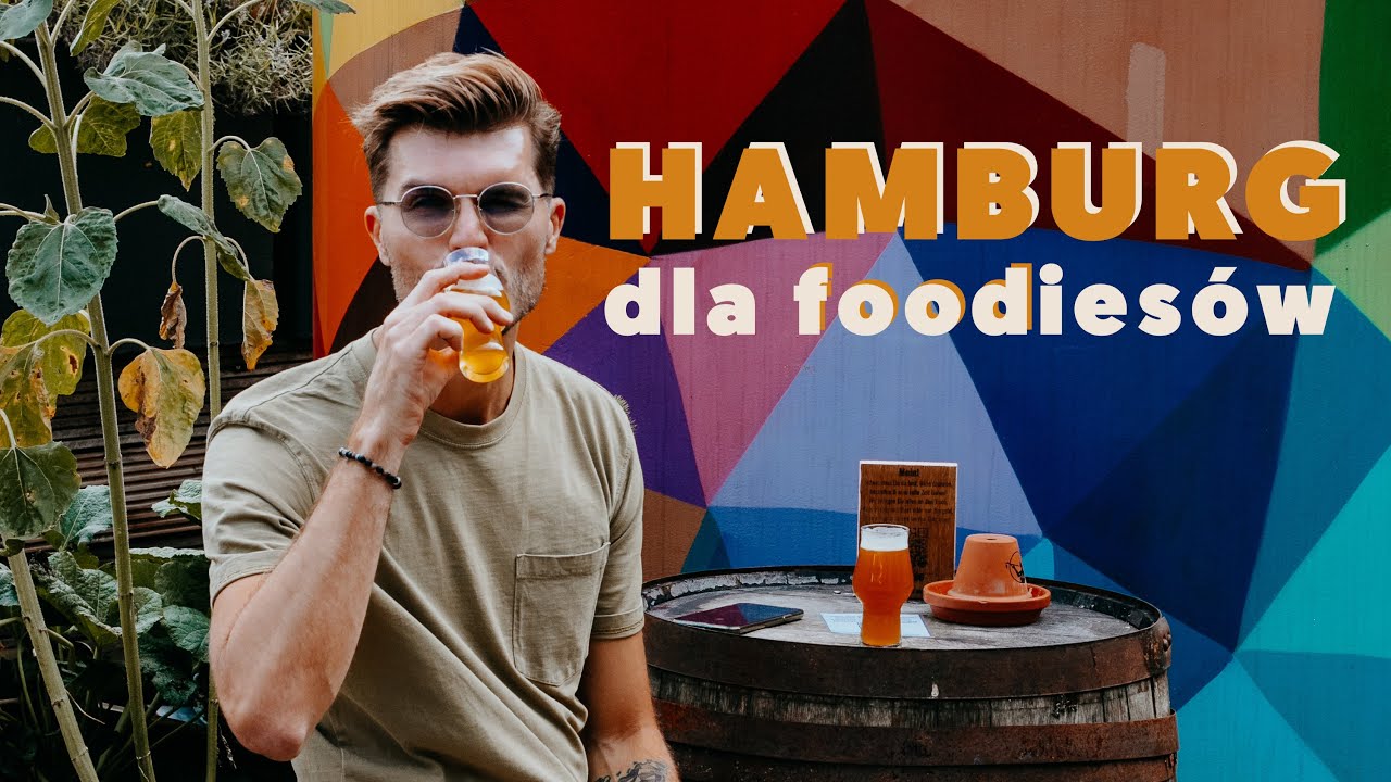 Hamburg dla foodiesów: co, gdzie i jak 🤤 | NIEMCY