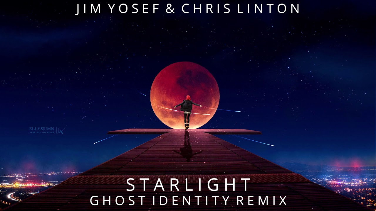 Jim Yosef & Chris Linton - Starlight (Ghost Identity Remix)