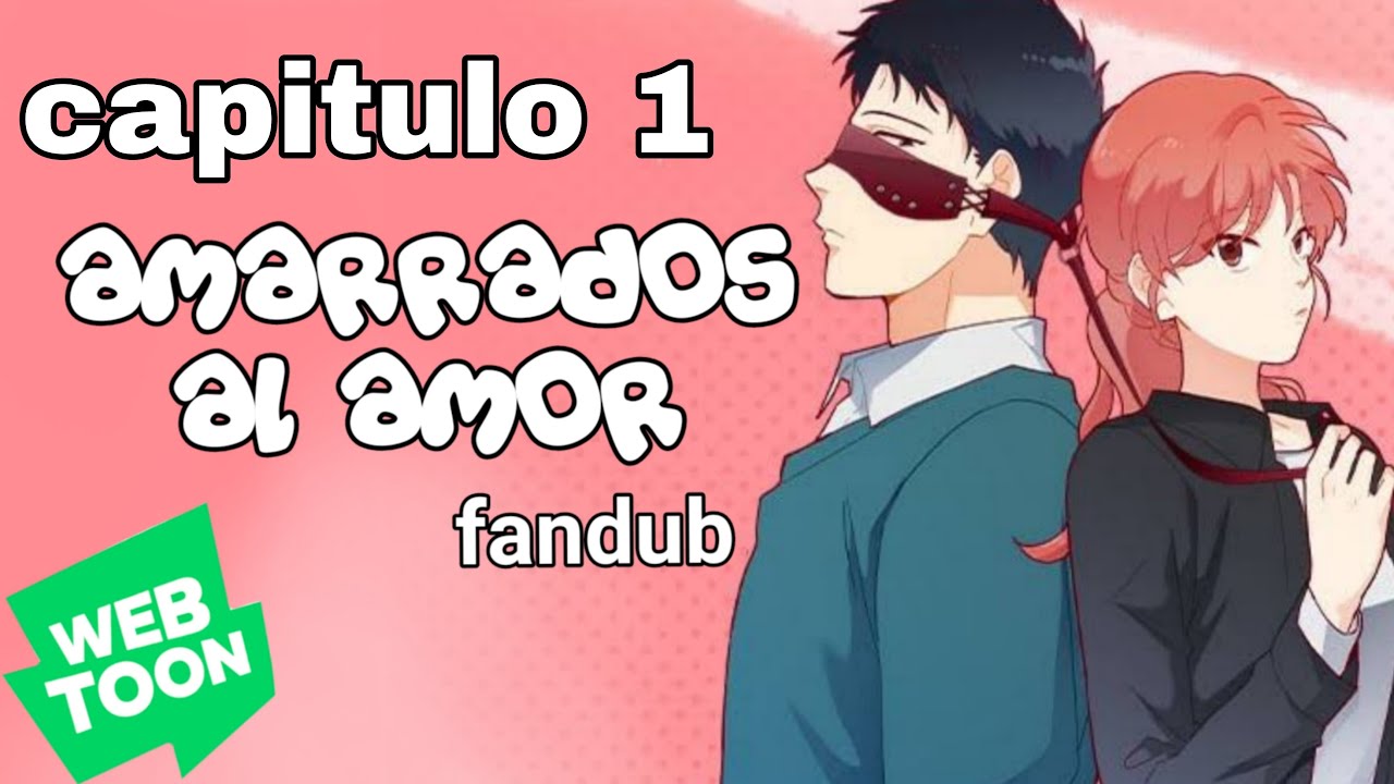 🌈Amarrados al amor❤ capitulo 1 _ [ESPAÑOL LATINO FANDUB]⭕ webtoon