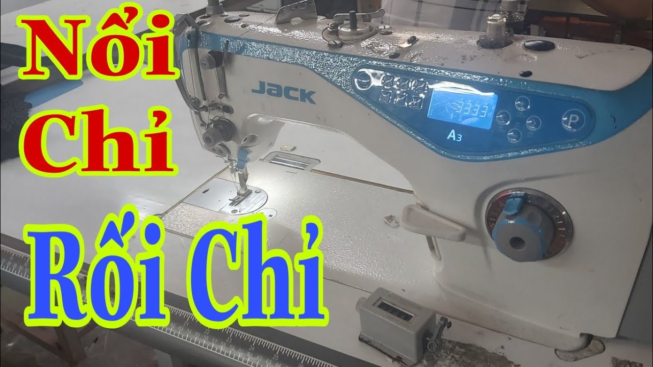 Sửa máy 1kim bị Rối chỉ,Nổi chỉ dưới