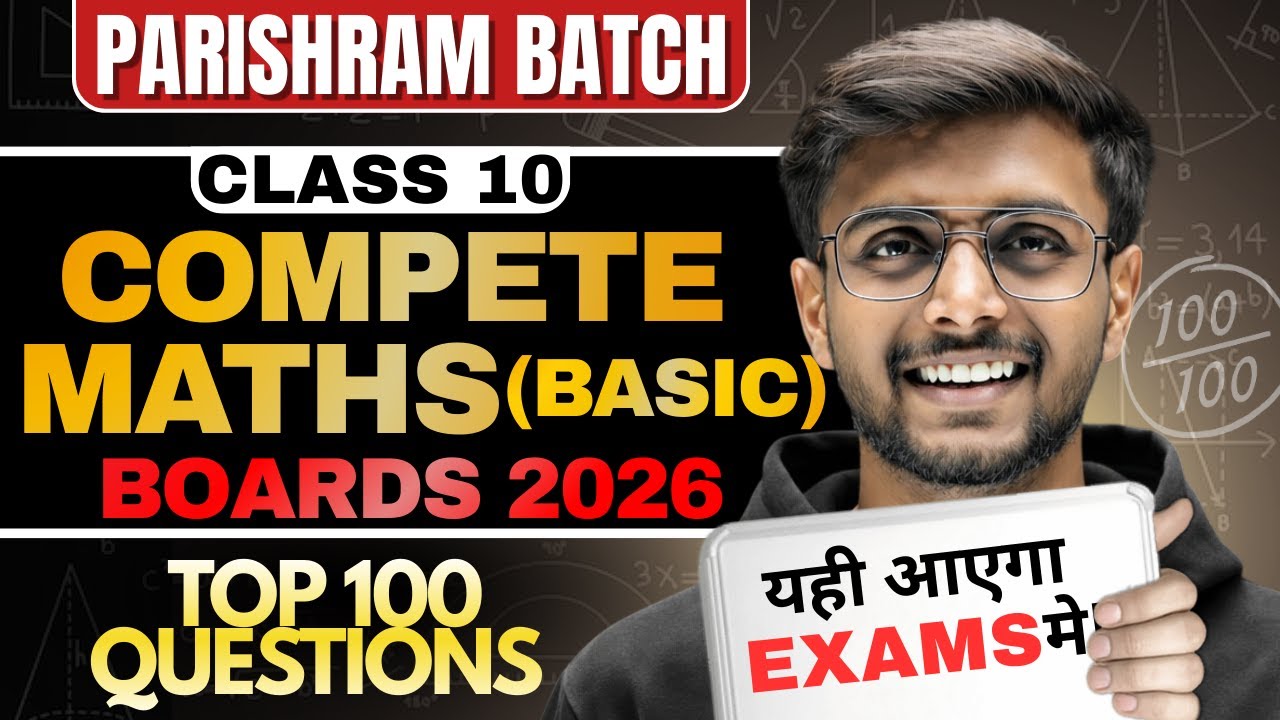 100 Most Important Questions Maths Basic | Full Class 10 Revision 2026 | Boards 2026
