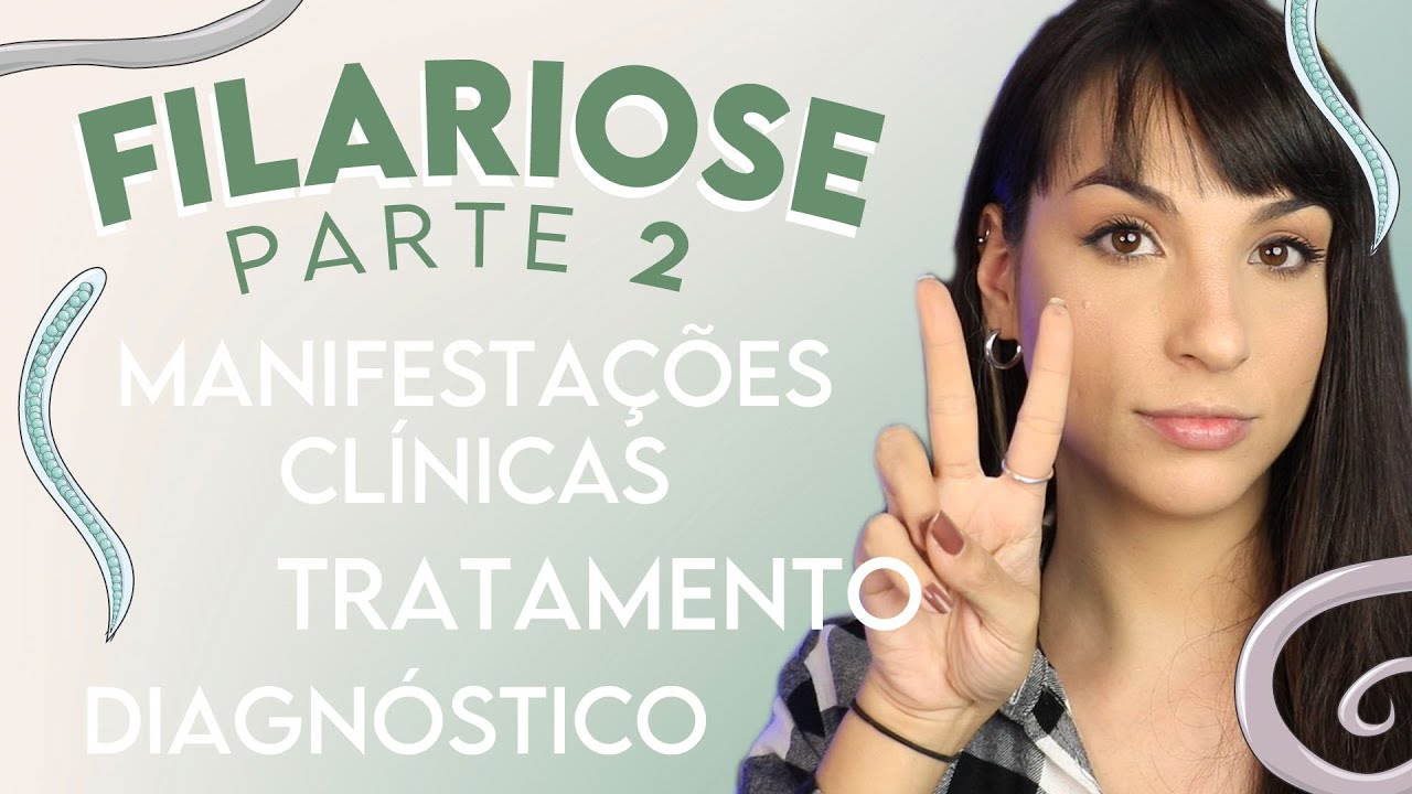 FILARIOSE (ELEFANT&Iacute;ASE): Wuchereria bancrofti | PARTE 2 | PARASITOLOGIA #19