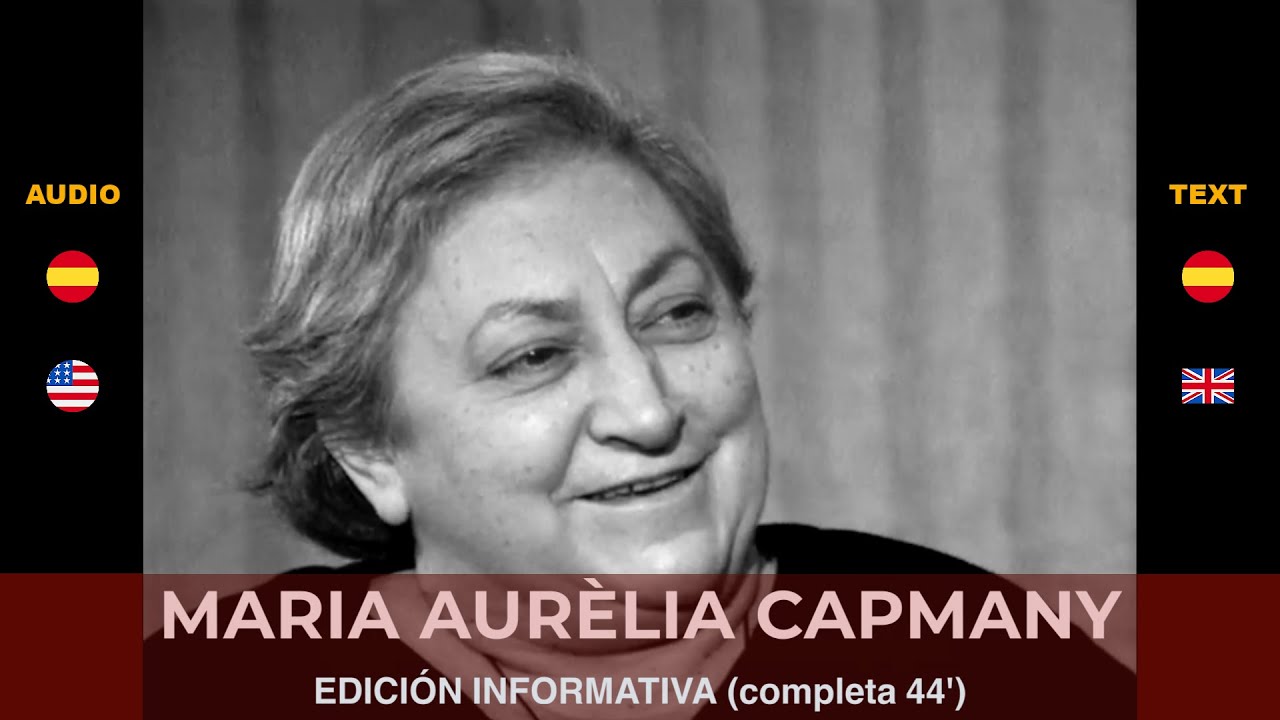 CAPMANY, Maria Aur&egrave;lia A FONDO - EDICI&Oacute;N INFORMATIVA Y RESTAURADA - 30 de enero de 1977 - 11'