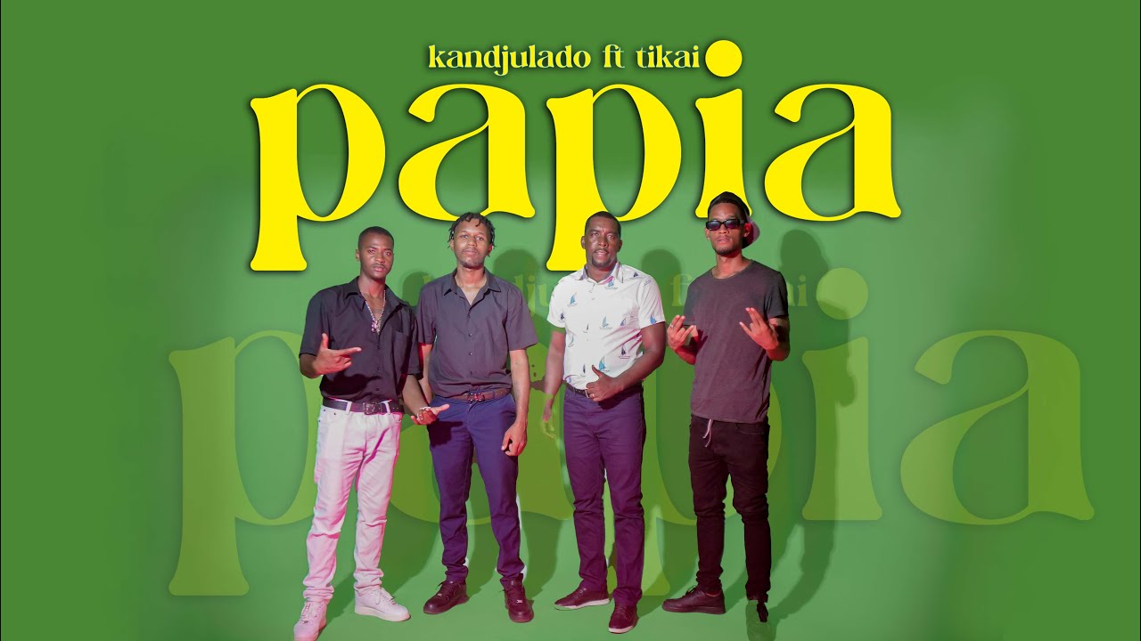 Kandjulado ft Tikai - Papia