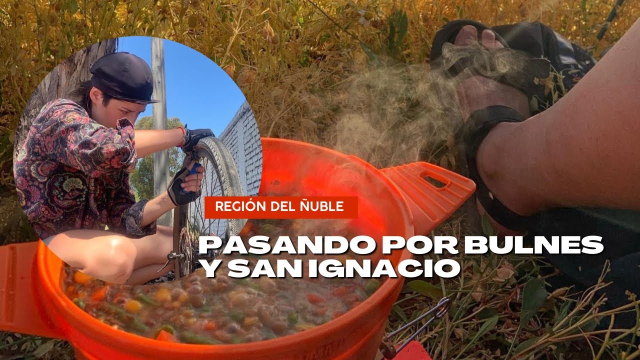 PASANDO POR BULNES Y SAN IGNACIO | #13 REGIÓN DEL ÑUBLE