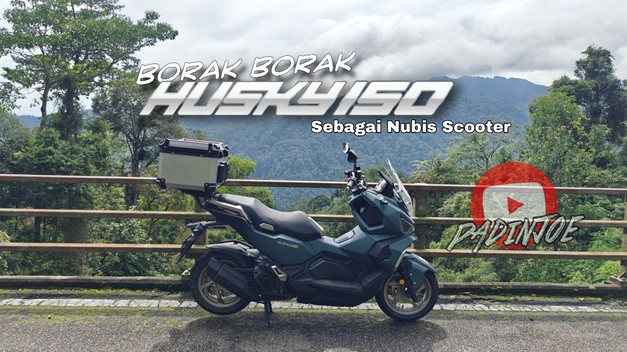 SCOOTLIFE | BORAK BORAK HUSKY150, sebagai nubis scooter.