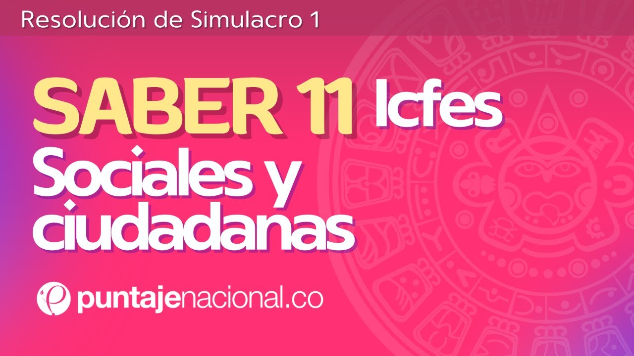 SABER 11 - ICFES | Sociales y Ciudadanas | Resolución de Simulacro 1