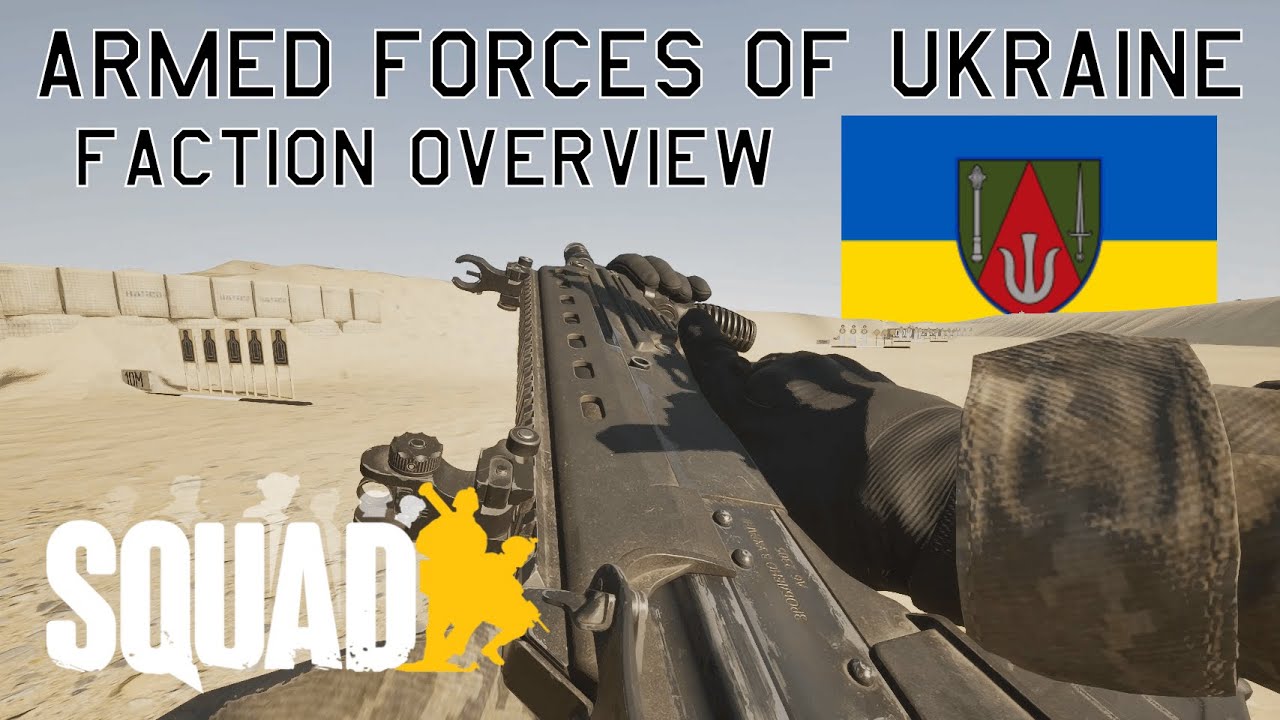 Armed Forces of Ukraine Faction Overview | Squad 10.0