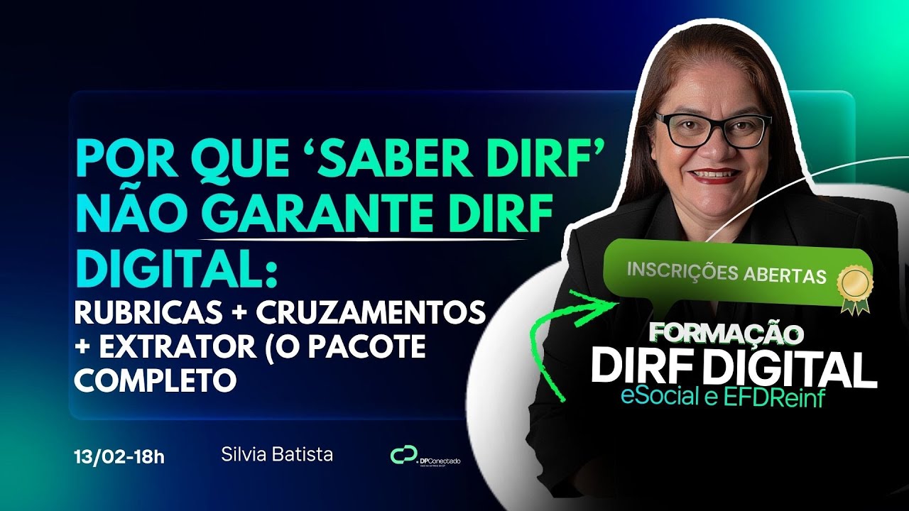 Por que saber DIRF não garante DIRF Digital: rubricas, cruzamentos,  extrator 13/02 às 18h