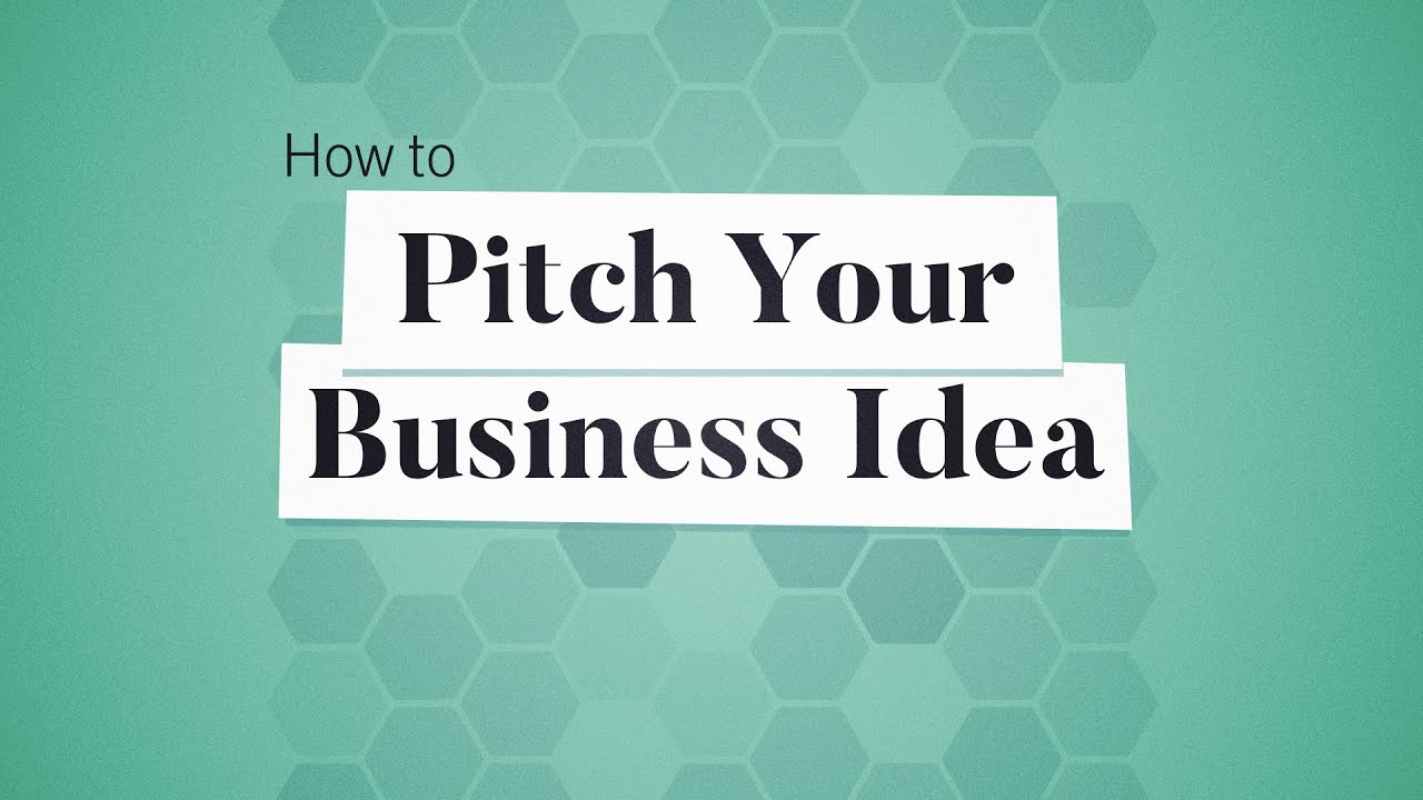 How to Pitch Your Business Idea | Business: Explained