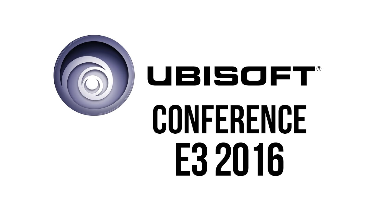 Ubisoft Conference - E3 2016