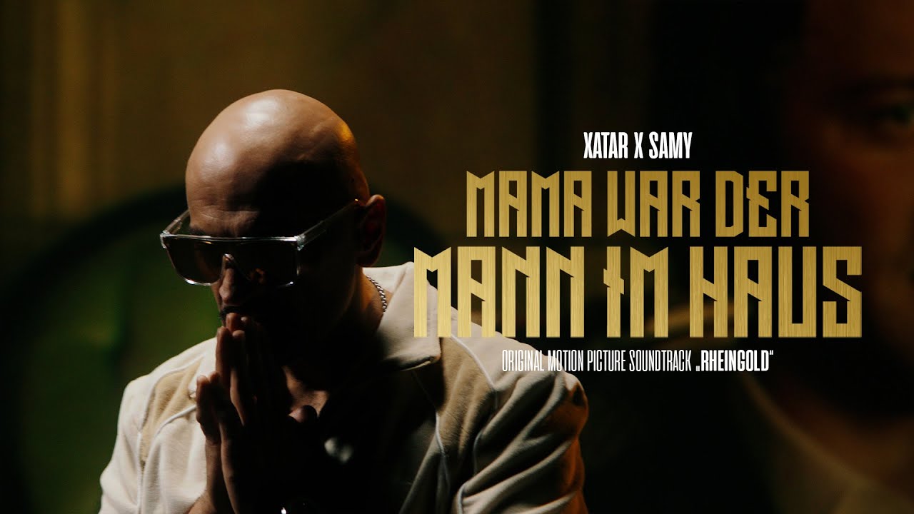 XATAR x SAMY - Mama war der Mann im Haus (,,RHEINGOLD'' ORIGINAL MOTION PICTURE SOUNDTRACK)