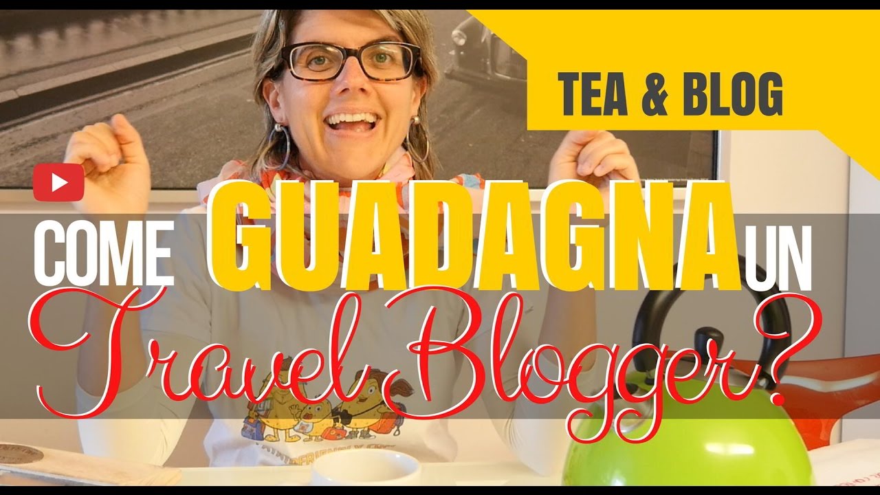 Consigli per blogger: come guadagna un Travel Blogger?