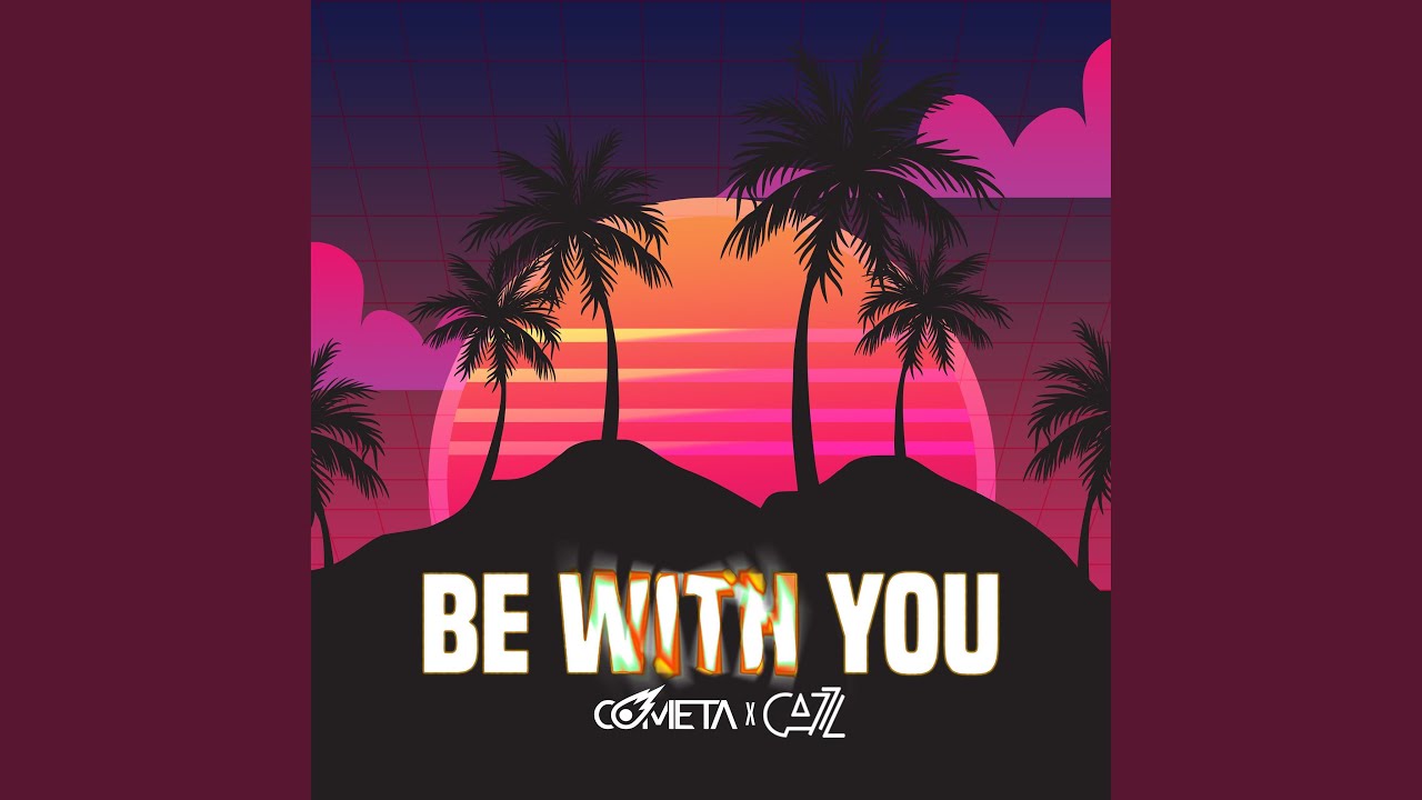 Be With You