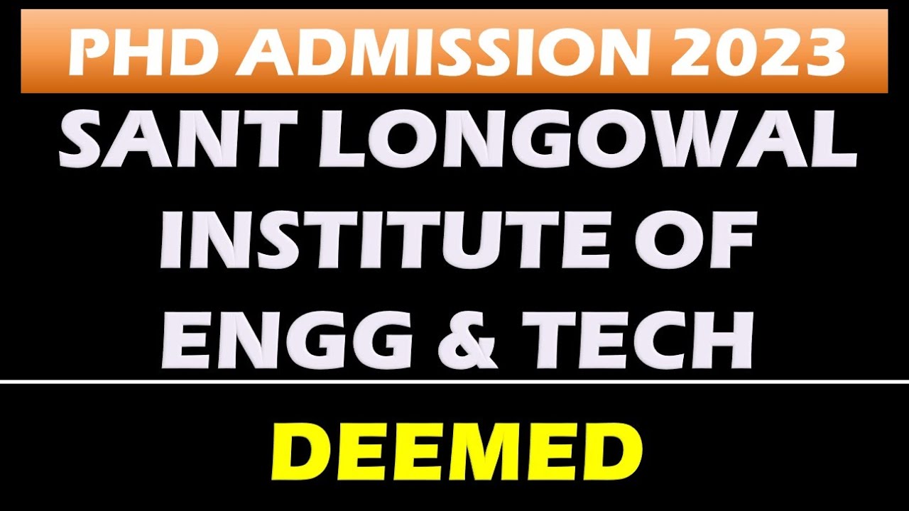 phd admission 2023 || SLIET || SANT LONGOWAL INSTITUTE OF ENGINEERING AND TECHNOLOGY