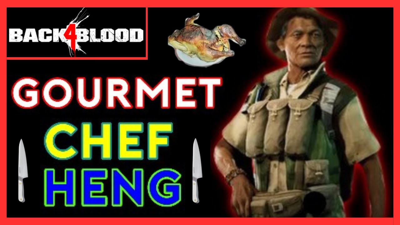 Gourmet Chef Heng Melee/Support Food Deck Build! | Back 4 Blood