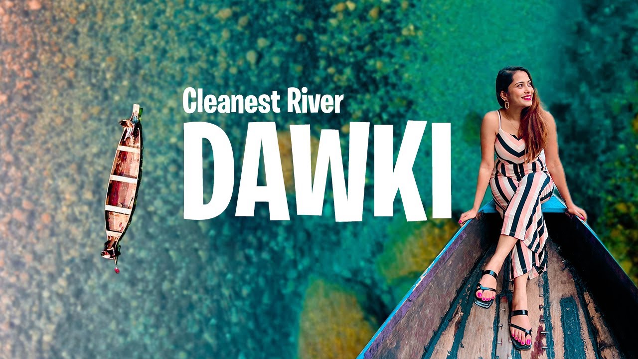 Transparent River of India - Still Waters of Umngot River at DAWKI Meghalaya - Meghalaya Part 9