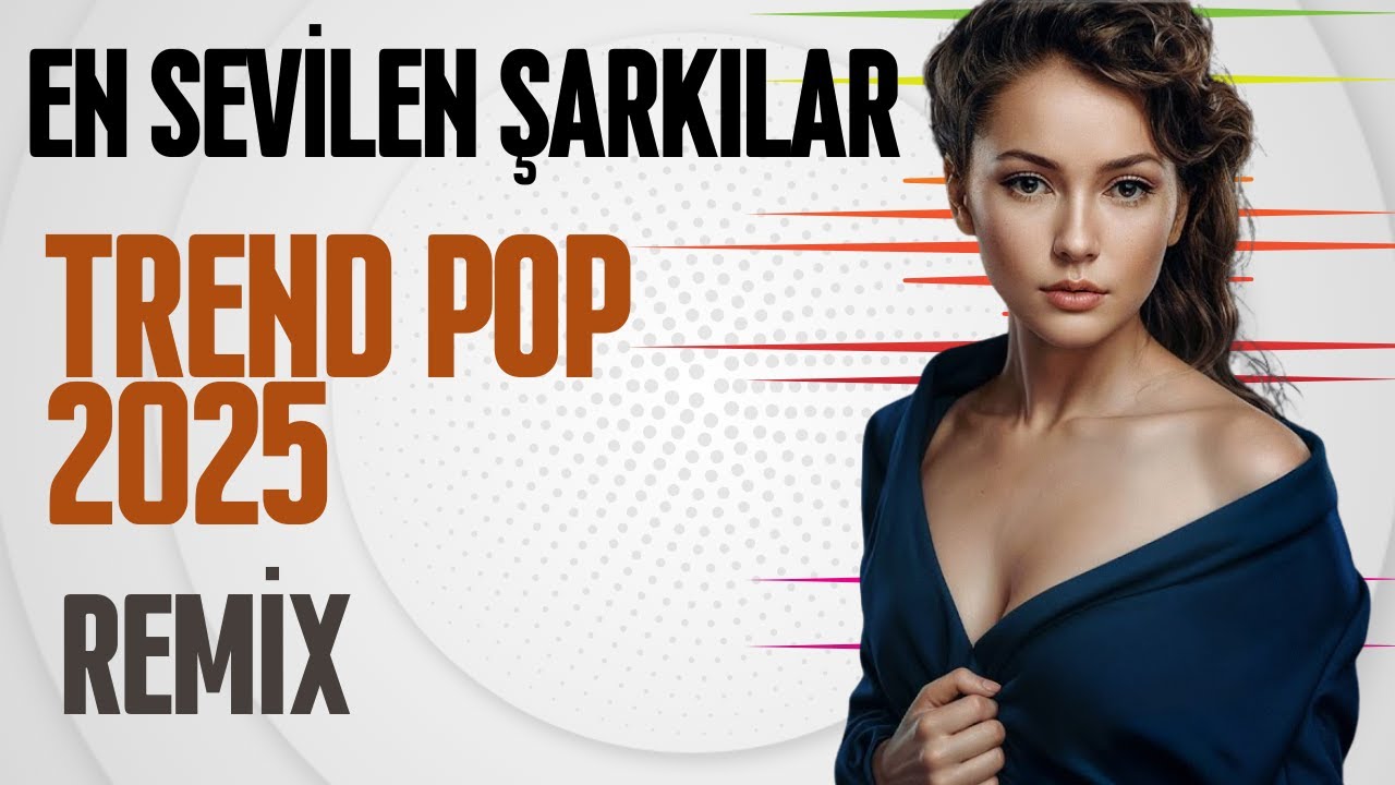 En Yeni Remix Şarkılar 2025 Bu Ay En Çok Dinlenen Remix Şarkı  En Sevilen 25 Şarkısı