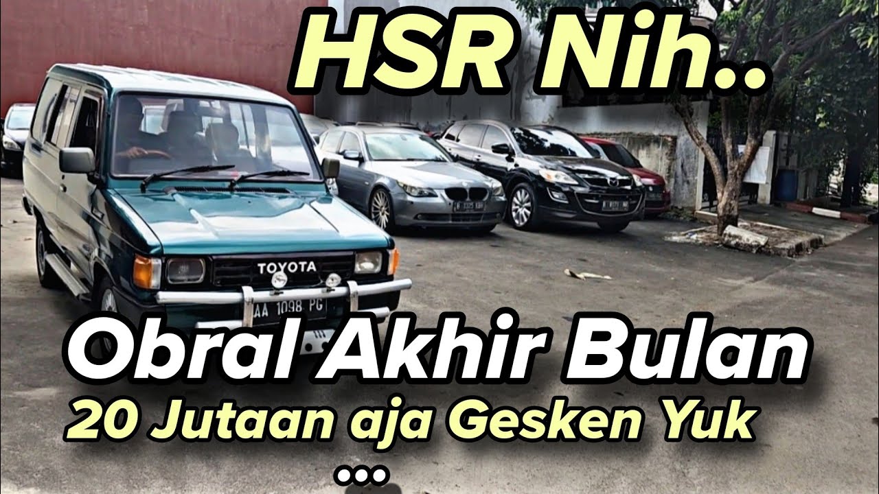 HSR Berkah Mobilindo BANTING Harga Akhir Bulan Ni Ges, Mobil Bekas 20 Jutaan aja Cakep Banget Nih