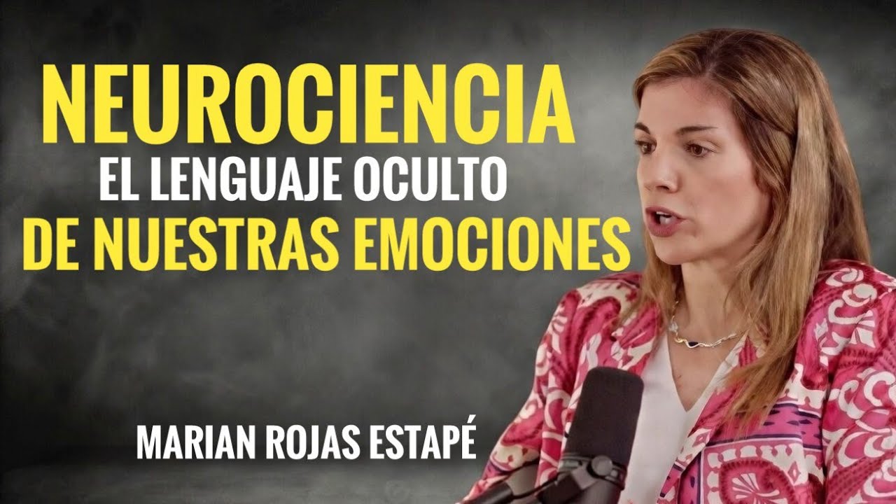 Neurociencia: El lenguaje oculto de las emociones | Marian Rojas Estape