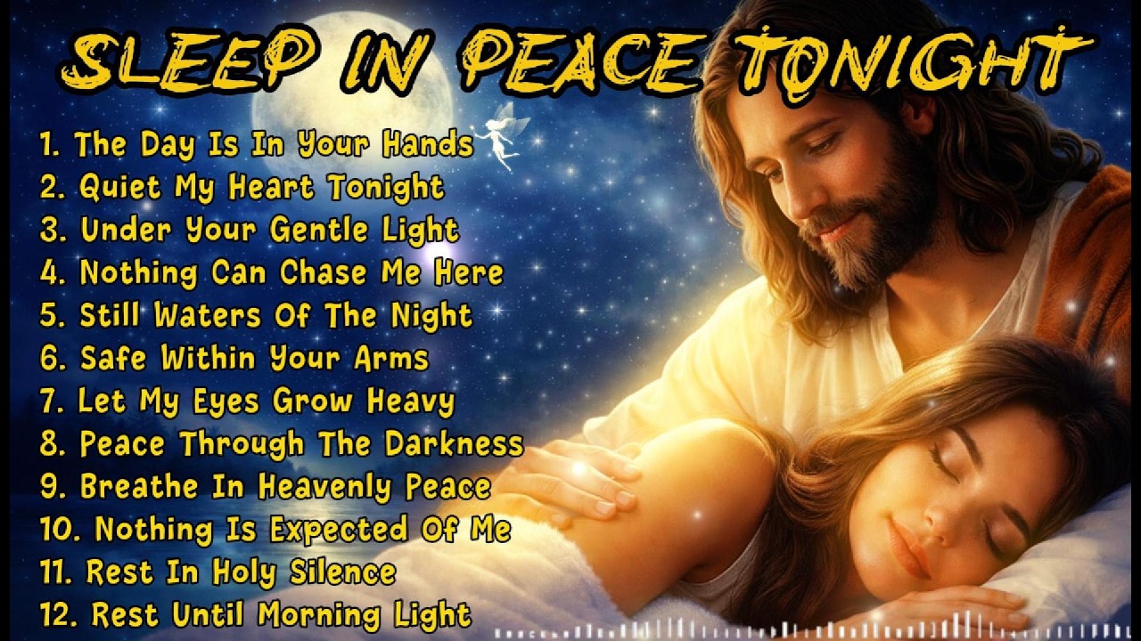 Sleep In Peace Tonight | A 1-Hour Deep Sleep Worship Music | Jesus Watches Over You Tonight
