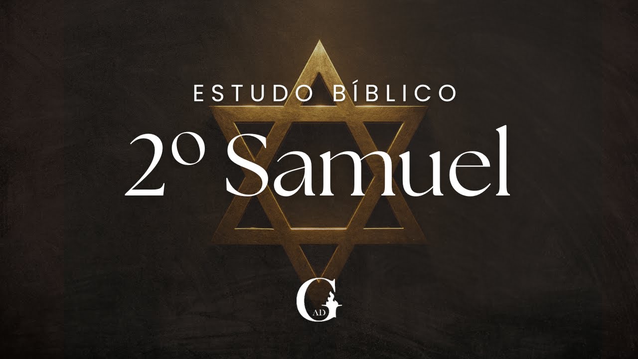 CULTO DE ESTUDO BÍBLICO AO VIVO - 2 SAMUEL