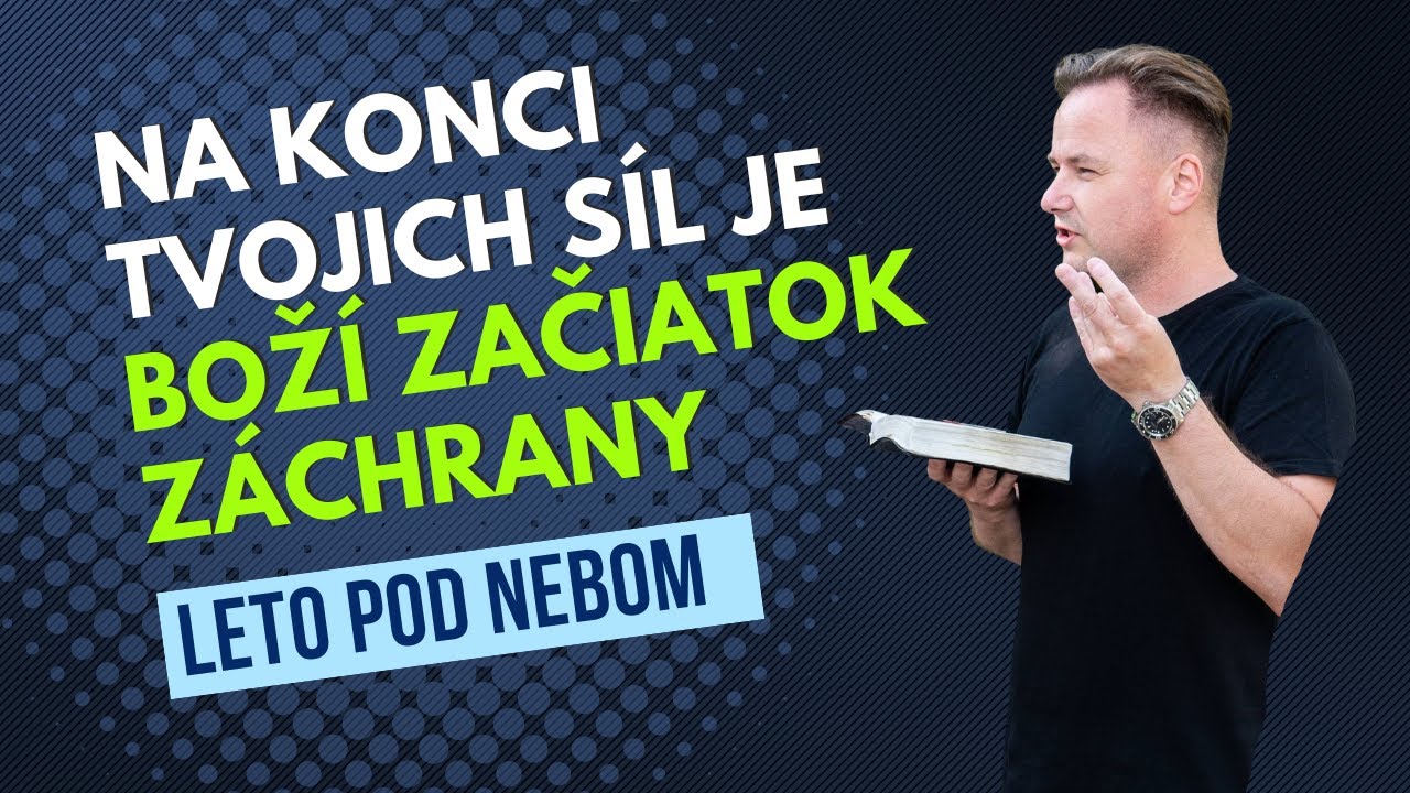 Na konci tvojich síl je Boží začiatok záchrany l Tibor Jančík