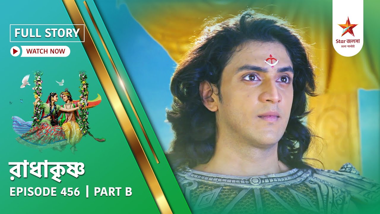 Full Story | Radha Krishna | Episode 456 | Part B
