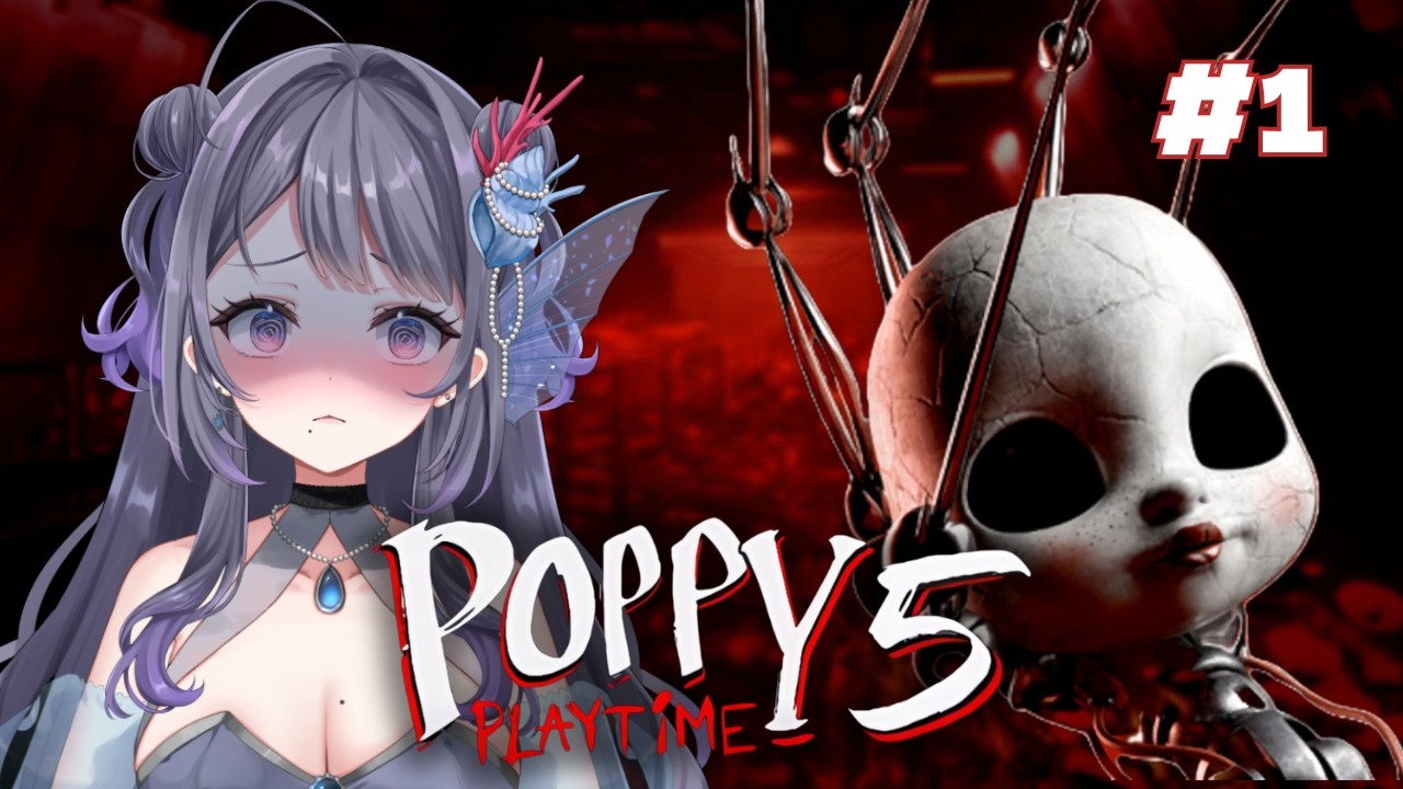 【Poppy Playtime5】待望の続編が来た！ポピープレイタイム最新作！【#藍瀬おふぃりあ】