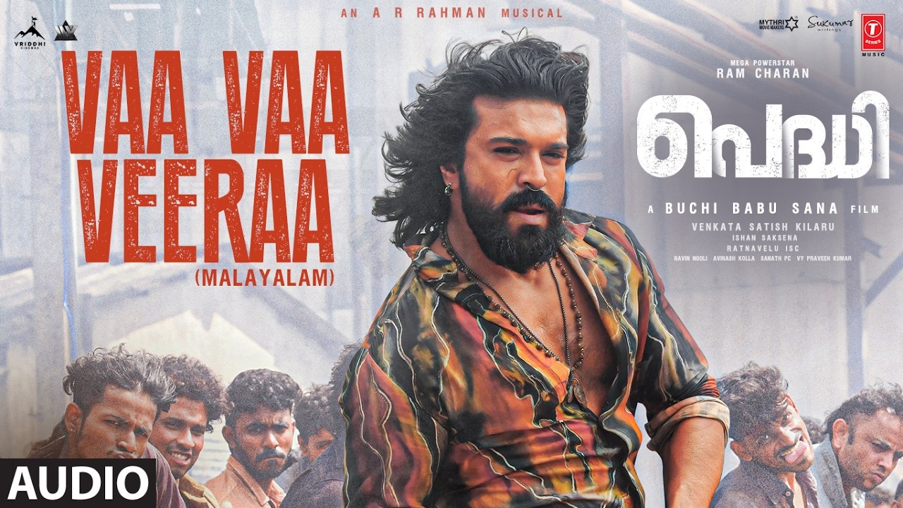 Vaa Vaa Veeraa Audio Song | Peddi (Malayalam) | Ram Charan | Janhvi | Buchi Babu Sana | AR Rahman