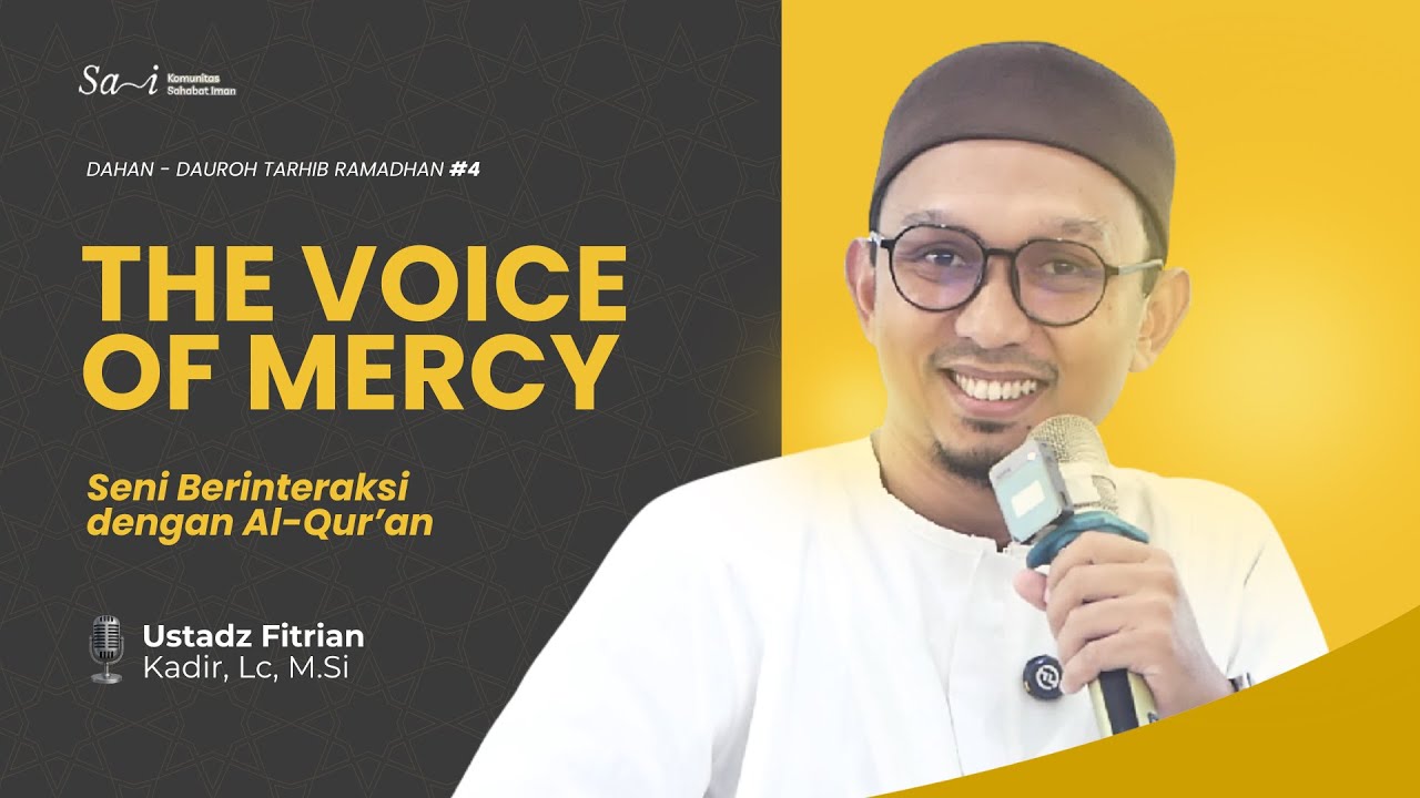THE VOICE OF MERCY - Ustadz Fitrian Kadir, Lc, M.Si