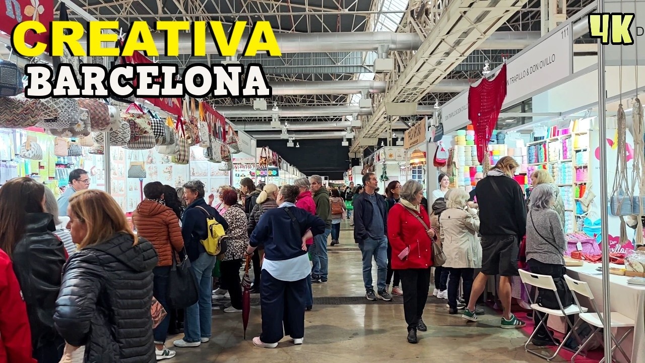 Creativa Barcelona 2025 - Salón de Manualidades y Artesanías - Feria artesanal en L'Hospitalet 4K