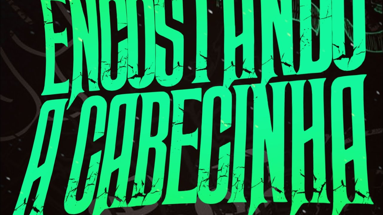 MTG ENCOSTANDO A CABECINHA - DJ BETIM ATL FT MCS M&Atilde;E , GW , SACI