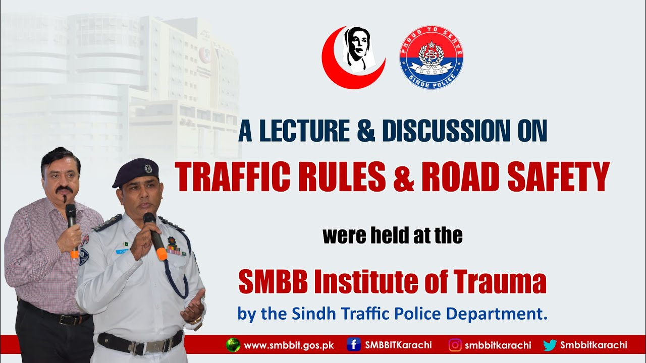 A LECTURE & DISCUSSION ON TRAFFIC RULES & ROAD SAFETY AT  SMBBIT KARACHI