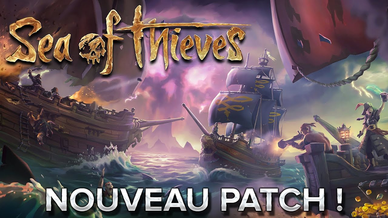 Sea of Thieves #11 : Nouveau patch