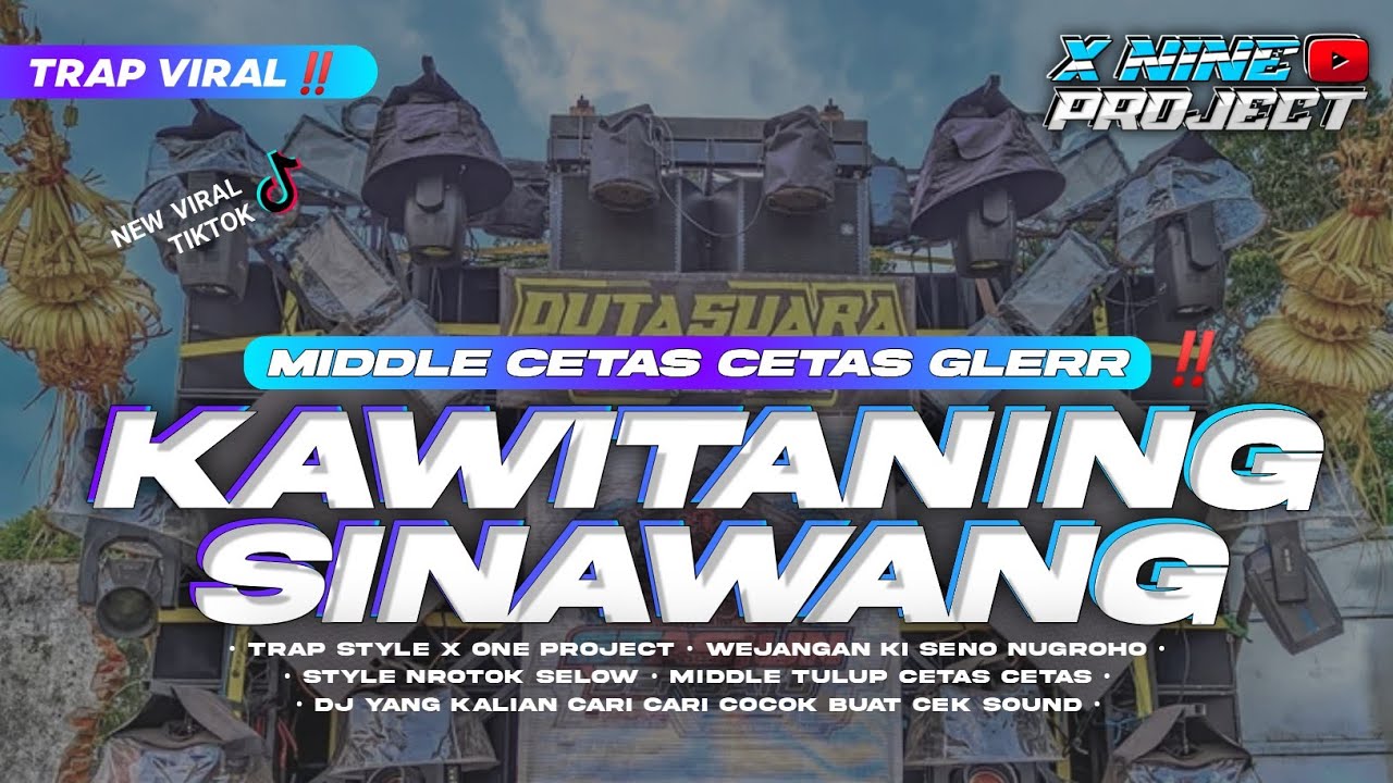 DJ TRAP KAWITANING SINAWANG MIDDLE CETAS CETAS‼️STYLE X ONE PROJECT FULL BASS GLERR‼️