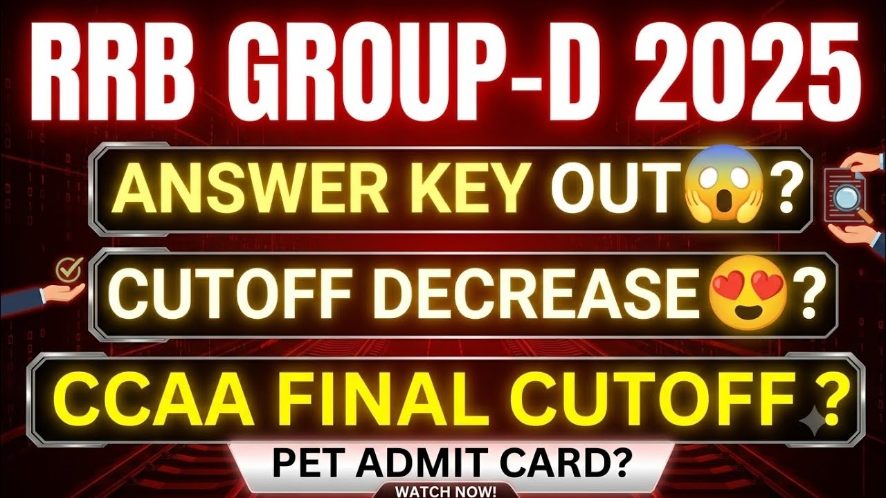 🚨 RRB Group D 2025 BIG UPDATE 😱 Answer Key Out? Cutoff Decrease? CCAA Final Cutoff | PET Admit Card