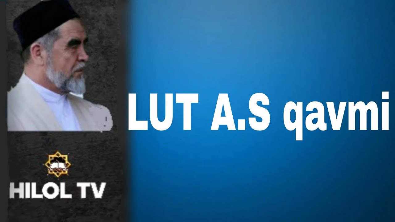 Lut alayhissalom qavmi, tanib oling, Shayx Muxammad Sodiq Muxammad Yusuf @islomuz