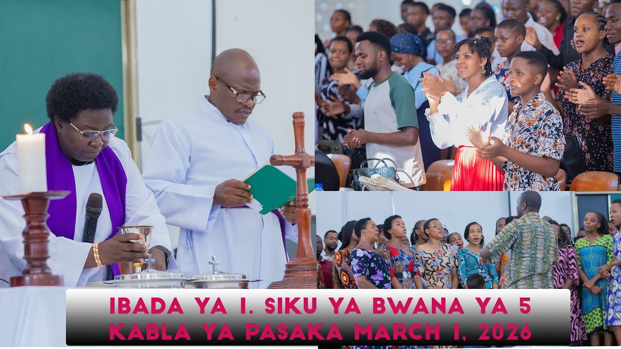 IBADA YA 1. SIKU YA BWANA YA 5 KABLA YA PASAKA. MARCH 1, 2026. CCT CHAPLAINCY UDSM