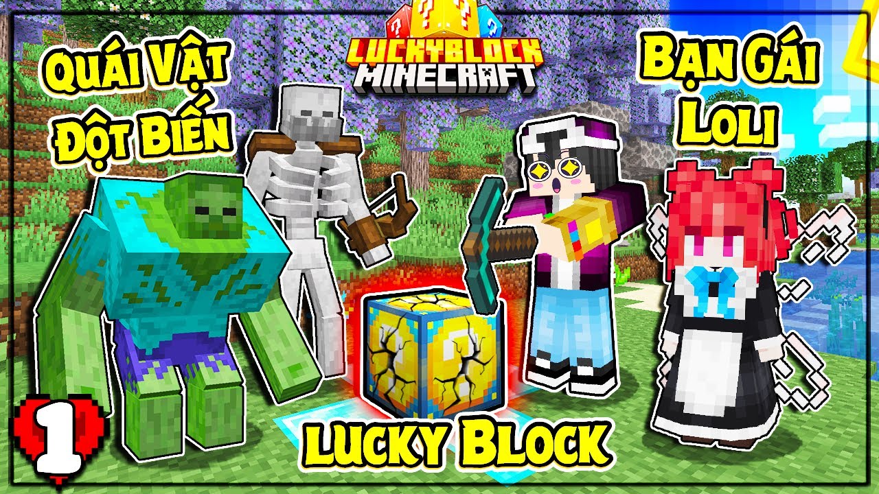 Minecraft Sinh Tồn LuckyBlock * TẬP 1 | KHỞI ĐẦU MỚI BẤT ỔN VỚI NHIỀU ĐIỀU BẤT NGỜ V&Agrave; C&Aacute;I KẾT